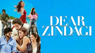 Dear Zindagi Full Movie | Shah Rukh Khan | Alia Bhatt | Ali Zafar | Kunal Kapoor | Review and Facts