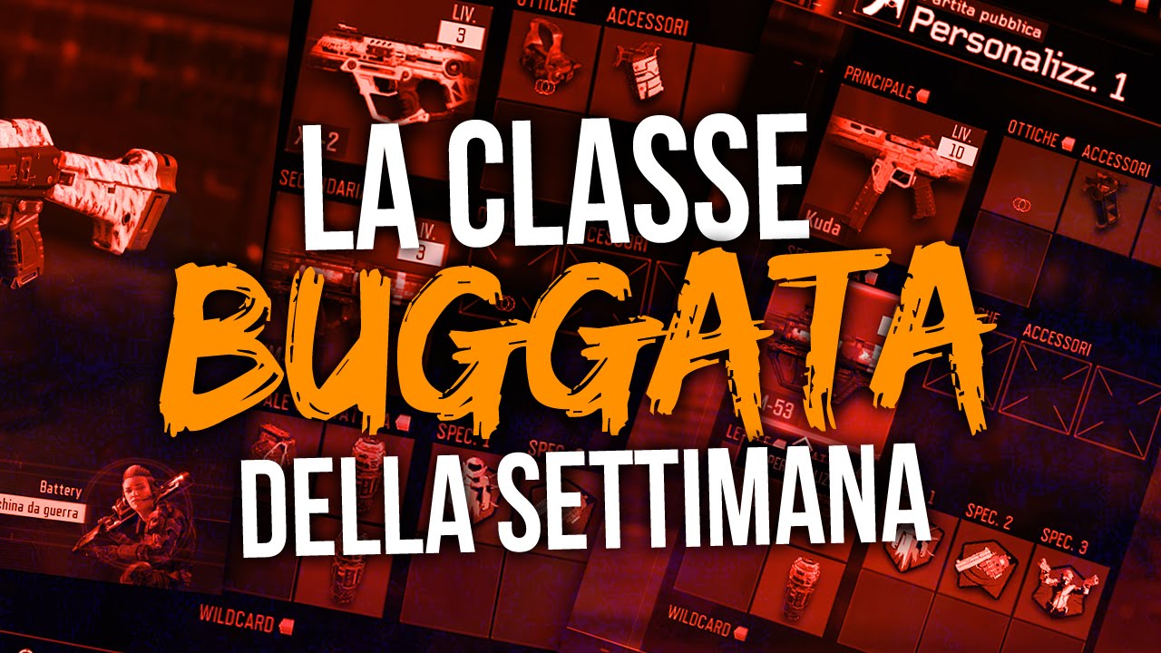 LA MIA ARMA PREFERITA ATTUALMENTE - LA CLASSE BUGGATA DELLA SETTIMANA ...