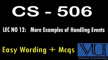 CS – 506 | Lec No 12 | CS 506 lectures | Easy wording | Mcqs |