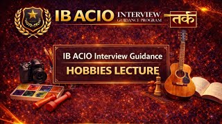 IB ACIO Update| Interview Guidance Series - HOBBIES| #ibacio #ibacio2025 #interview