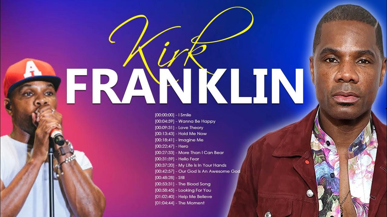 Kirk Franklin - Top Gospel Music Praise And Worship - Christian Praise