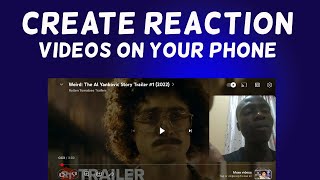 How to Create Reaction Videos Using Your Phone ( Android & iPhone ) for Free screenshot 5