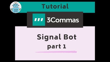 3Commas Tutorial: Introduction to the Signal Bot (Part 1)