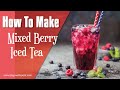 How to Make Mixed Berry Iced Tea