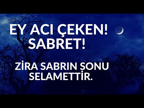 Ey acı çeken sabret! #Allah #Peygamber #dua #Zikir #Kur'an#İbrahimnakib #Kur'an meali