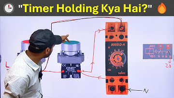 Timer ki Holding Kaise Kare | Timer Connection with Contactor | timer connection |