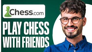 How To Play Chess Online With Friends