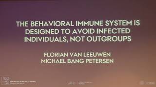 HBES 2017 - Florian Van Leeuwen - The Behavioral Immune System is Designed to Avoid Infected...