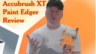 $99 Accubrush XT Paint Edger vs. Traditional Painting Techniques