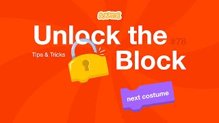 Unlock the Scratch Block: Next Costume Block