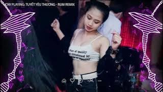 HOT TIKTOK | Tuyết Yêu Thương - DJ Rumbarcadi Ft LeeDuy Remix