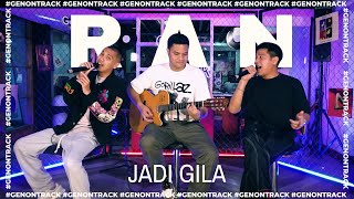 RAN I JADI GILA [LIVE] | GENONTRACK