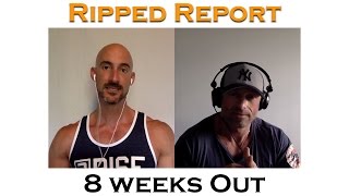 Ripped Report - 8 Weeks Out
