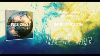 None The Wiser- "Introduction"