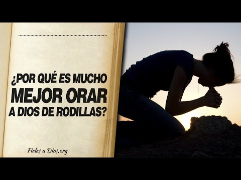 🙏 ¿Por qué ES MEJOR ORAR DE RODILLAS? 📖