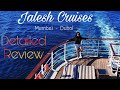 JALESH CRUISES REVIEW I MUMBAI-DUBAI I SUN, SEA AND SERINITY #jaleshcruises