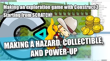 Construct 3 Tutorial: Making a hazard, collectible, and temporary power-up