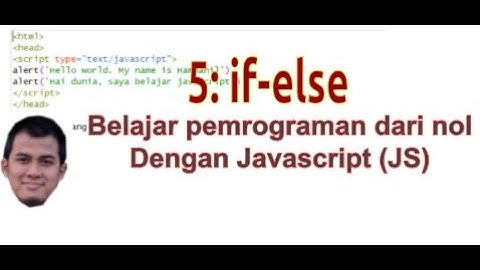 5. if & else (percabangan) - Tutorial programming dari nol (Javascript)