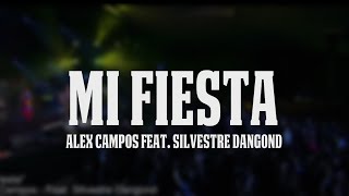 Miniatura de vídeo de "Mi Fiesta-Alex Campos feat Silvestre Dangond/Video Lyrics/ Letra"