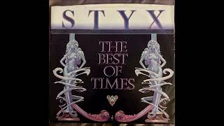 The Best Of Times Styx 1980