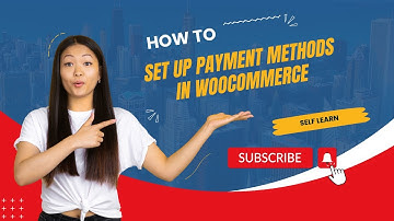 How To Set Up Payment Methods In WooCommerce Tutorial For Beginners