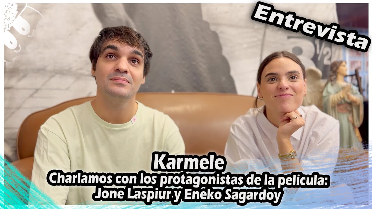 Karmele : Charlamos con los protagonistas de la película: Jone Laspiur y Eneko Sagardoy