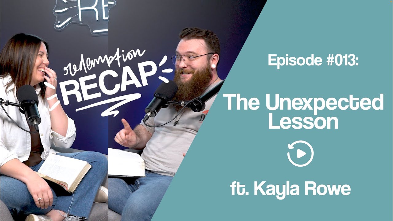 The Redemption Recap Episode 013 The Unexpected Lesson YouTube