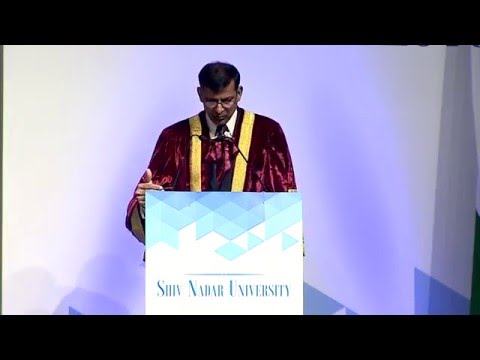 Dr. Raghuram Rajan’s address at Shiv Nadar University Convocation, May 7, 2016 (Part 2)