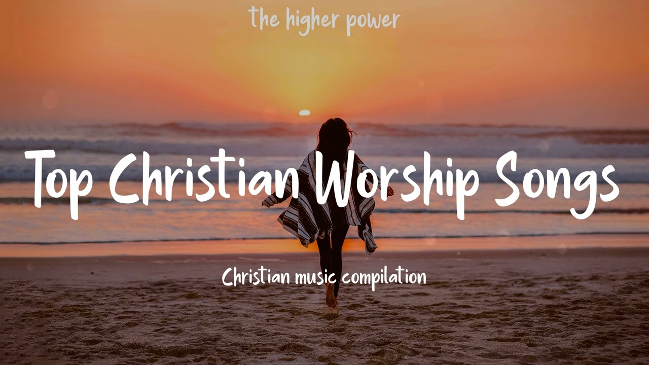 Top Christian Worship Songs 2024  Playlist Hillsong Praise  Worship Songs