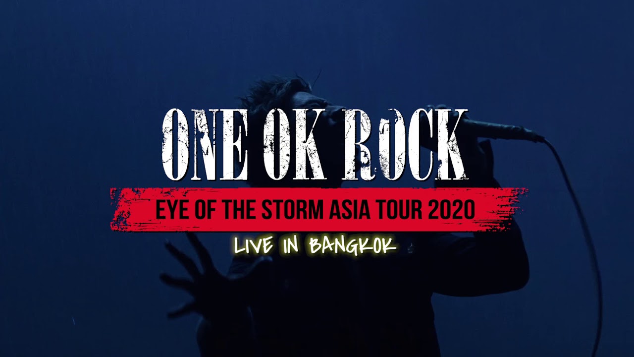 One Ok Rock Eye Of The Storm Asia Tour Live In Bangkok Youtube