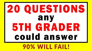 20 Questions any 5th Grader could answer  Can you?