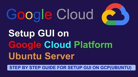 #9 | Enable desktop experience  for Ubuntu  VM in GCP