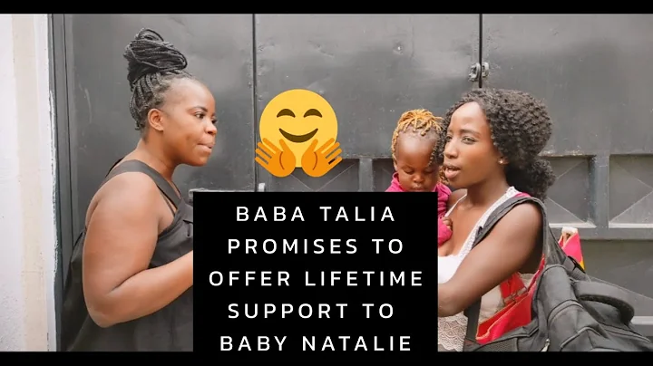 BABA TALIA PROMISES TO OFFER LIFETIME SUPPORT TO BABY NATALIE //MAMA TALIA