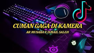 DJ CUMAN GAGA DI KAMERA - ( ISMAIL SALEH REMIX )TRACK GENERATION - 2021