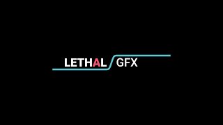 My first YouTube intro | Lethal