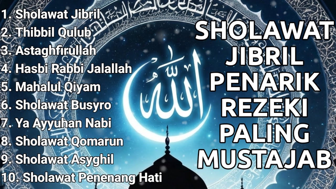 SHOLAWAT JIBRIL PEMBUKA PINTU REZEKI - Astaghfirullah - SHOLAWAT MERDU 2026