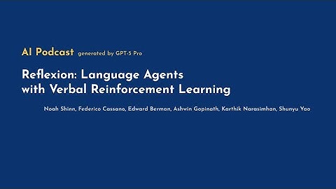[AI Podcast] Reflexion: Language Agents with Verbal Reinforcement Learning