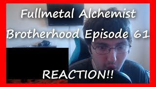 Fullmetal Alchemist: Brotherhood Episode 61 REACTION!! A Perfect Episode