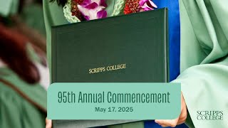 SCRIPPS COLLEGE 95TH ANNUAL COMMENCEMENT