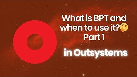 Outsystems BPT Made Easy - Part 1 Tutorial