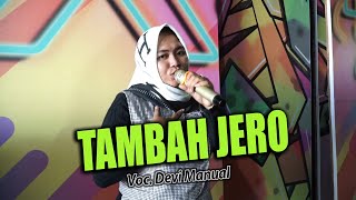 TAMBAH JERO ( Erna Farvisa ) - DEVI MANUAL || D-LINK ( DANGDUT KELILING X-TREME PRATAMA 2023