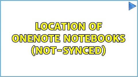 Location of OneNote notebooks (not-synced)