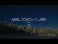 Melodic House Playlist (Pt.1) - Ben Böhmer | Lane 8 | Luttrell | Fejká | Sultan   Shepard