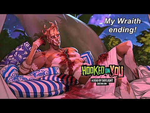 Hooked on You (Part 4) My Wraith ending! A Dead by Daylight Dating Sim! 