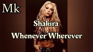 Shakira - Whenever Wherever مترجمة