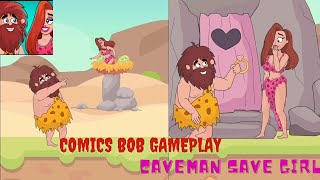 Comics Bob : Caveman save the Girl | Level 18-19