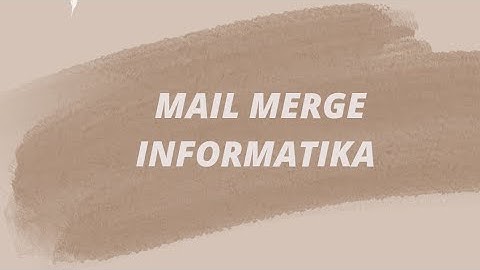 cara membuat MAIL MERGE (Kelompok 1)