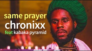 Chronixx - Same Prayer (Audio) feat Kabaka Pyramid  ( June 2020 )