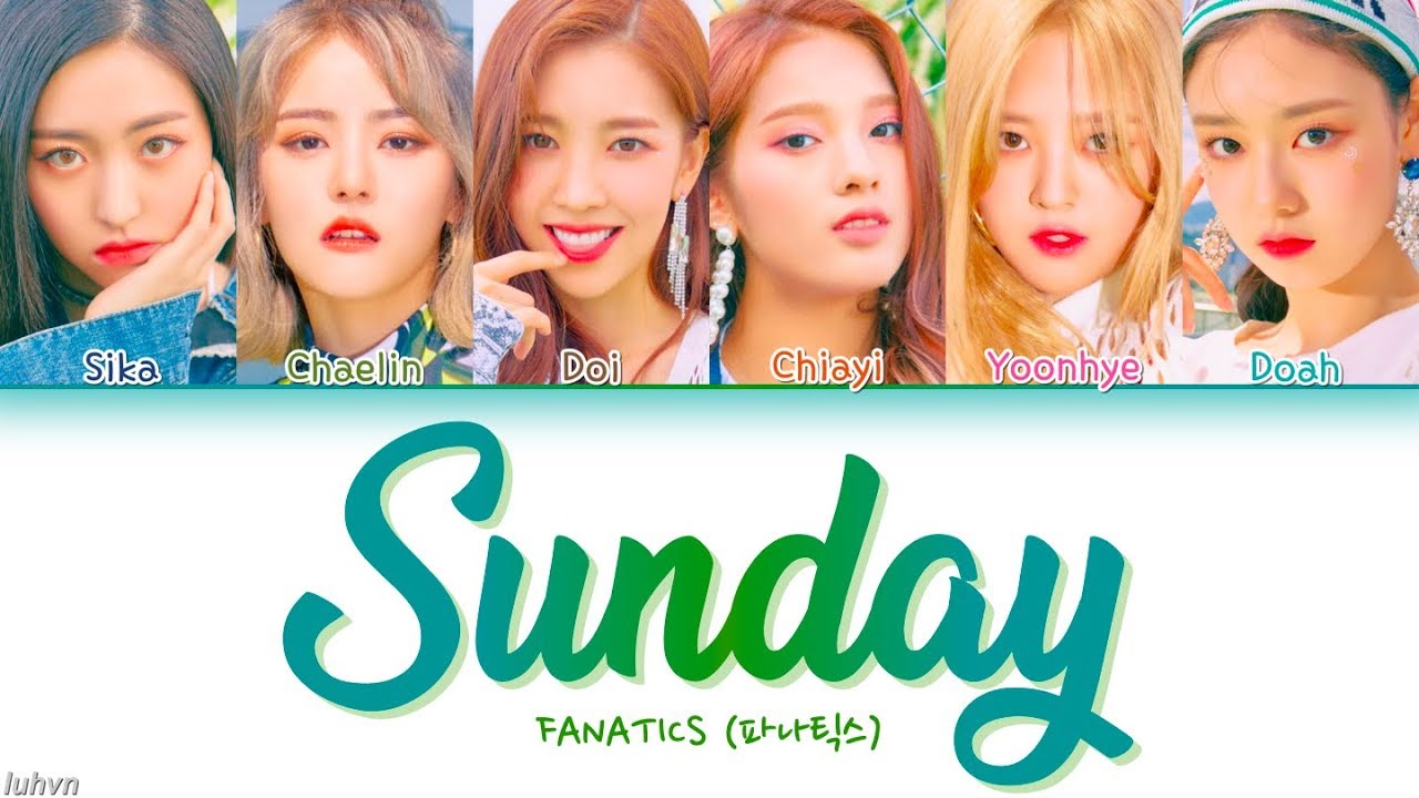FANATICS (파나틱스) - ‘SUNDAY’ LYRICS [HAN|ROM|ENG COLOR CODED] 가사
