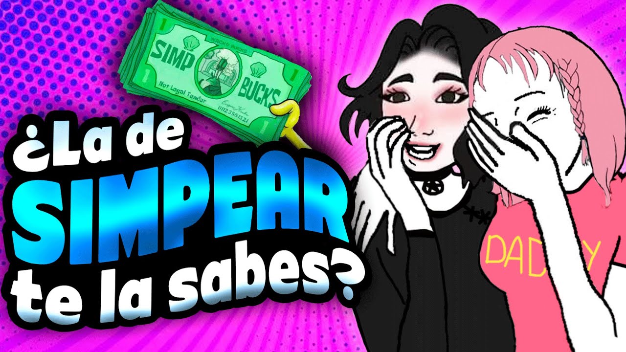 EN INTERNET HAY MUCHO SIMP Y CADA VEZ MÁS